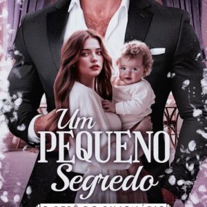 UM PEQUENO SEGREDO: O BEBÊ DO BILIONÁRIO